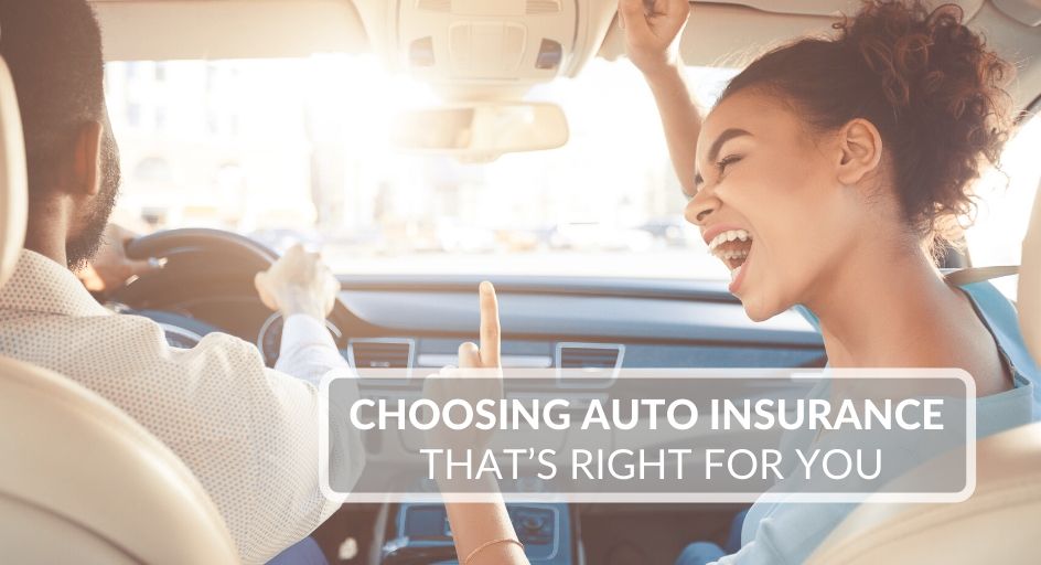 Choosing Auto Insurance That’s Right for You  