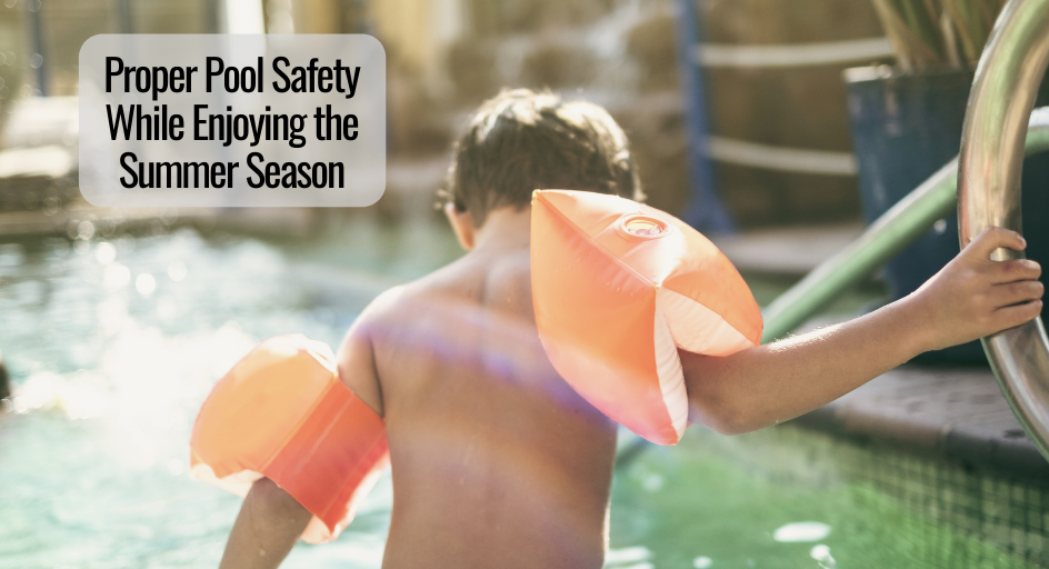 Proper Pool Safety While Enjoying the Summer Season