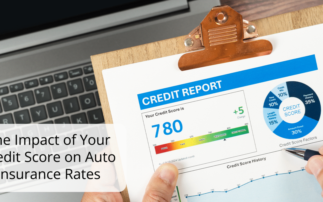 The Impact of Your Credit Score on Auto Insurance Rates
